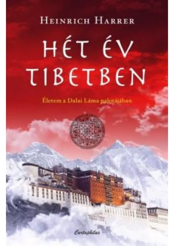 Heinrich Harrer - Hét év Tibetben