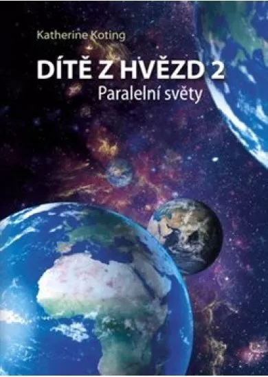 Dítě z hvězd 2: Paralelní světy