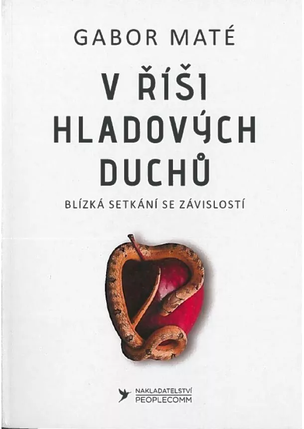 Gábor Maté - V říši hladových duchů - Blízká setkání se závislostí