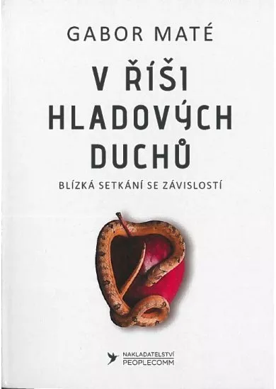 V říši hladových duchů - Blízká setkání se závislostí