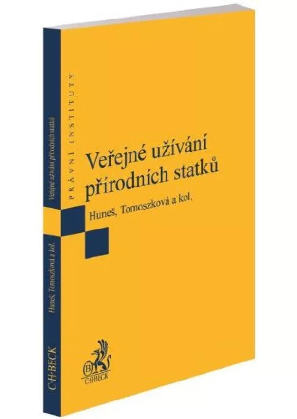 Karel Huneš, Veronika Tomoszková, kolektiv - Veřejné užívání přírodních statků