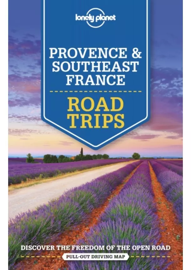  Lonely Planet, Oliver Berry, Jean-Bernard Carillet, Gregor Clark, Hugh McNaughtan, Nicola Williams - Provence & Southeast France Road Trips 2