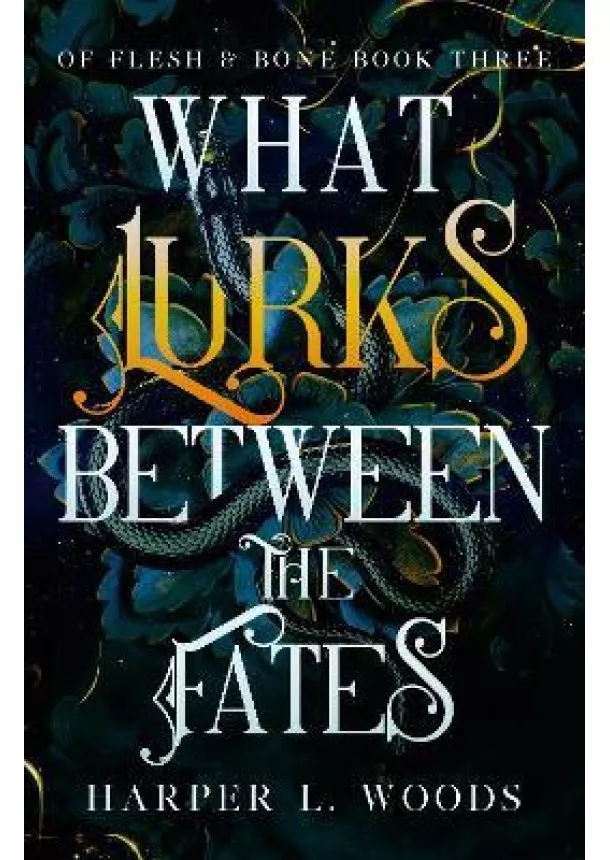 Harper L. Woods - What Lurks Between the Fates