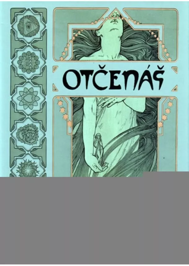 Alfons Mucha - Otčenáš