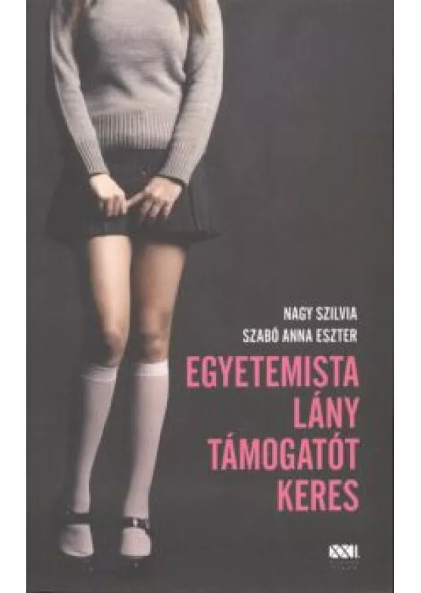 NAGY SZILVIA - SZABÓ ANNA ESZTER - EGYETEMISTA LÁNY TÁMOGATÓT KERES