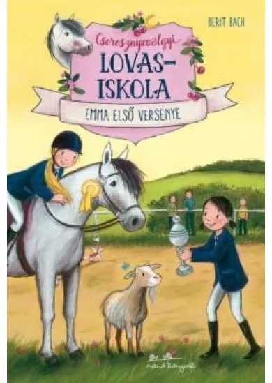 Cseresznyevölgyi lovasiskola 2. - Emma első versenye