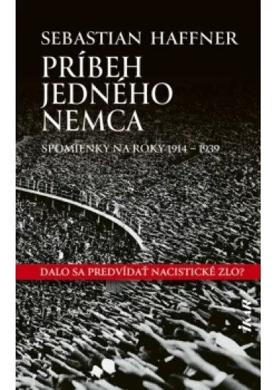 Príbeh jedného Nemca (Spomienky na roky 1914-1939)