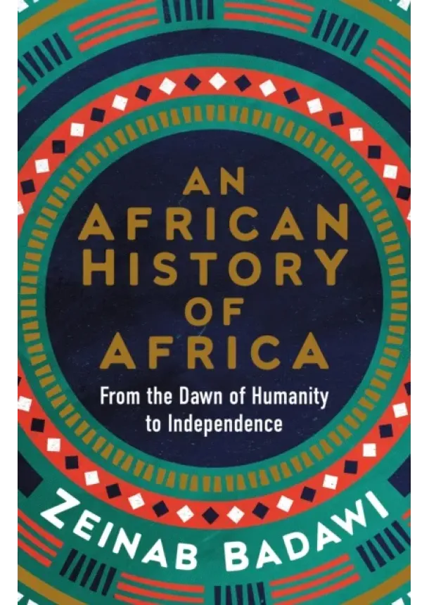 Zeinab Badawi - An African History of Africa