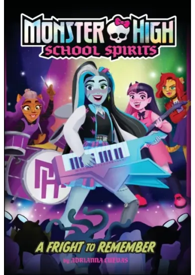 A Fright to Remember (Monster High School Spirits #1)