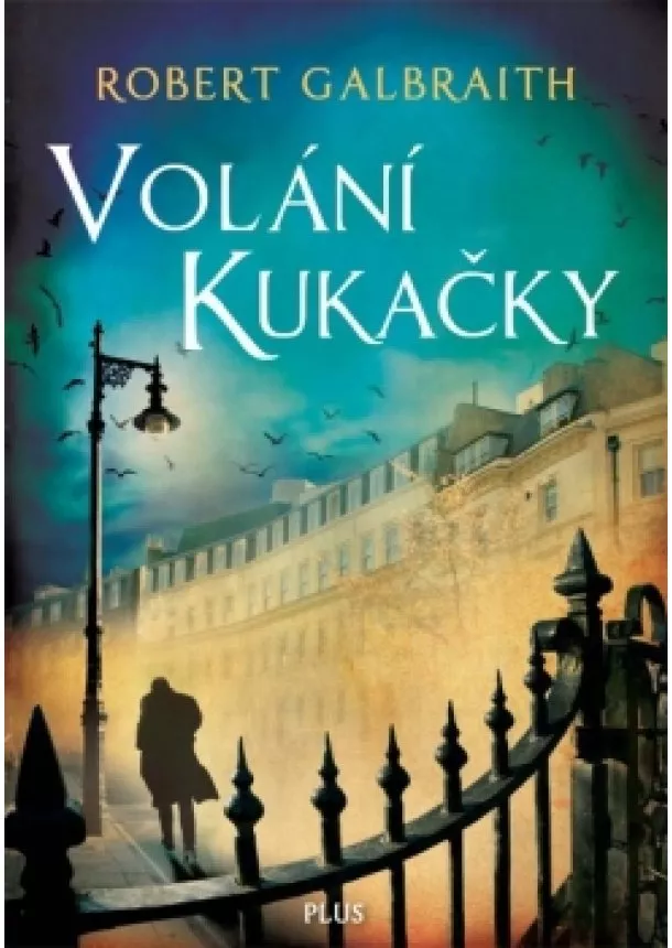 Robert Galbraith (pseudonym J. K. Rowlingové) - Volání Kukačky (brož.)