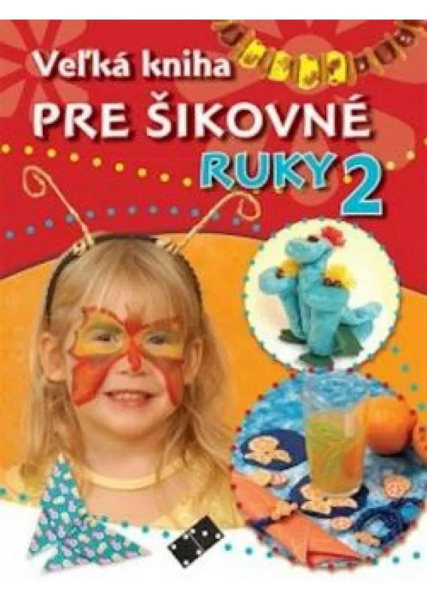 Veľká kniha pre šikovné ruky 2