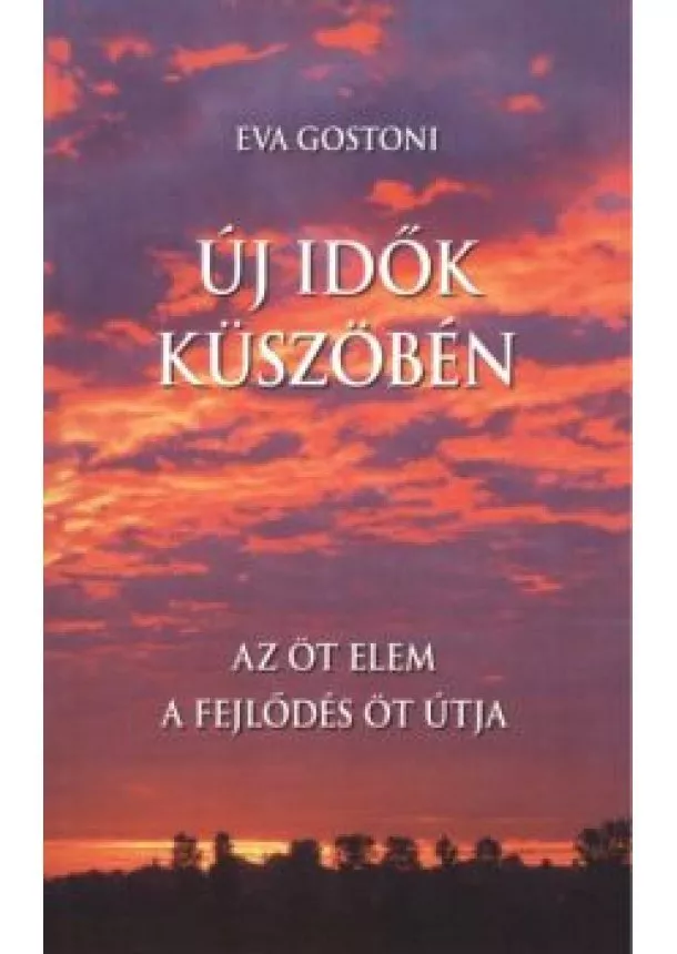 EVA GOSTONI - ÚJ IDŐK KÜSZÖBÉN