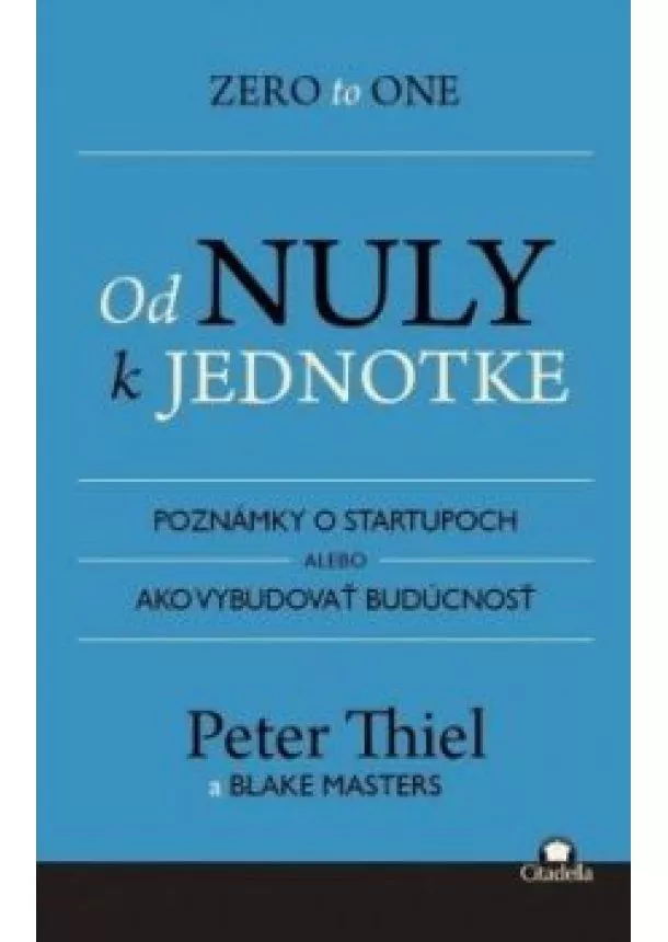 Peter Thiel, Blake Masters - Od nuly k jednotke