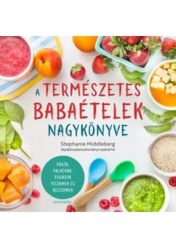 Stephanie Middleberg - A természetes babaételek nagykönyve