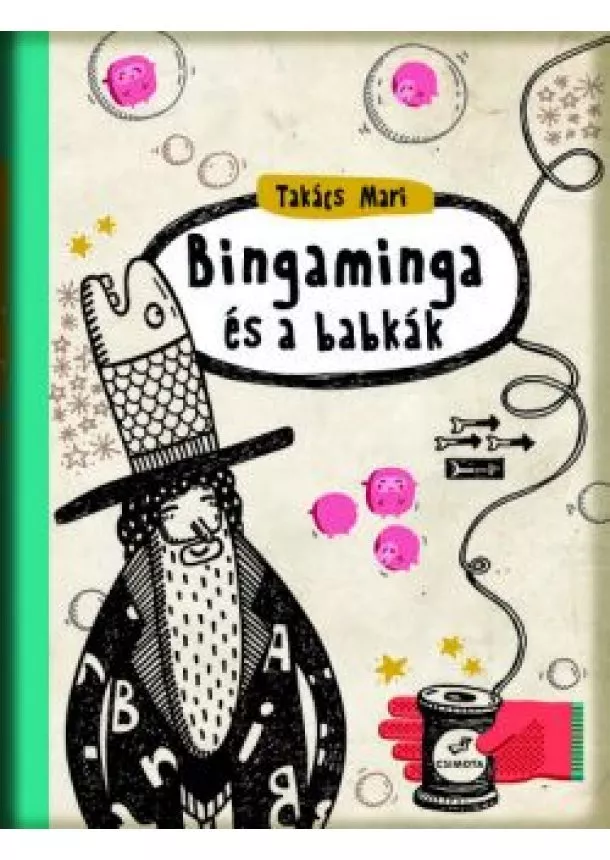 Takács Mari - Bigaminga és a babkák