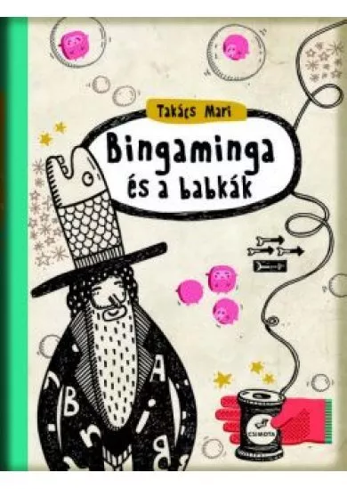 Bigaminga és a babkák