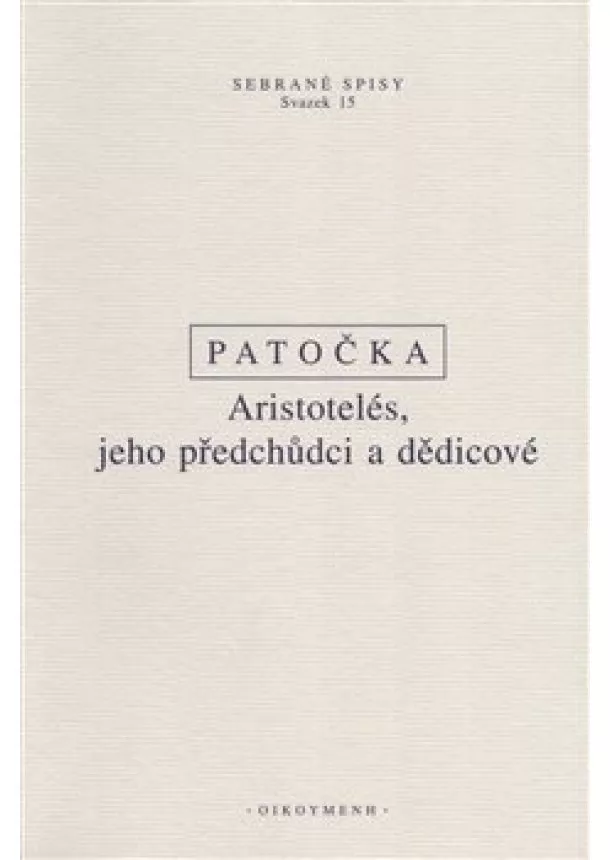 Jan Patočka - Aristotelés, jeho předchůdci a dědicové