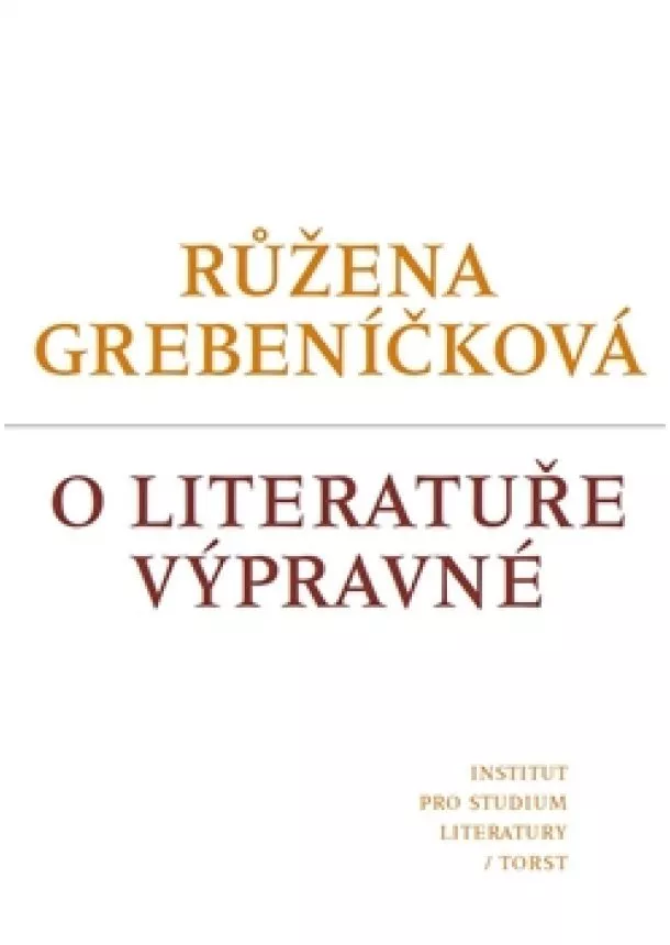 Růžena Grebeníčková - O literatuře výpravné