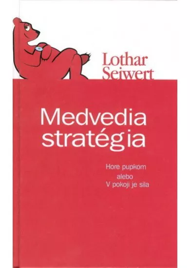 Medvedia stratégia - V pokoji je sila