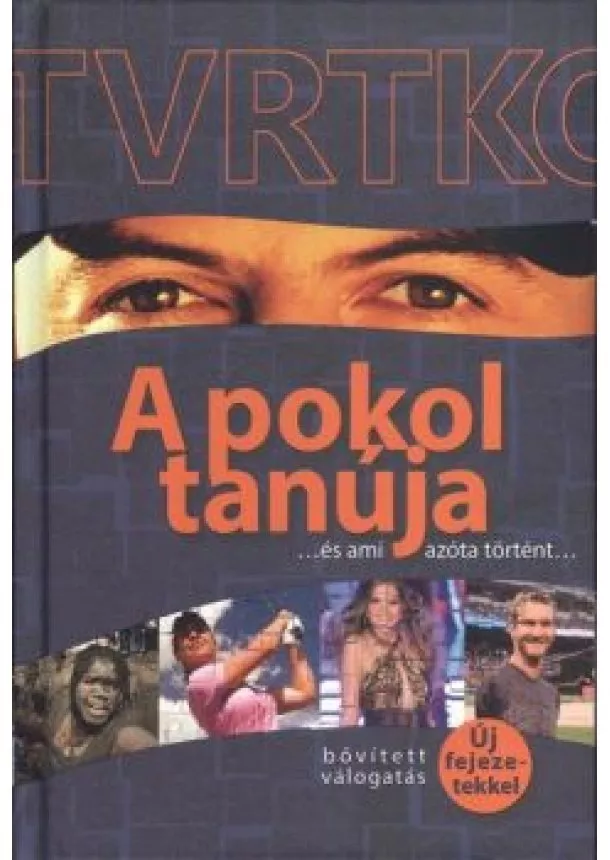 VUJITY TVRTKO - A POKOL TANÚJA... ÉS AMI AZÓTA TÖRTÉNT...