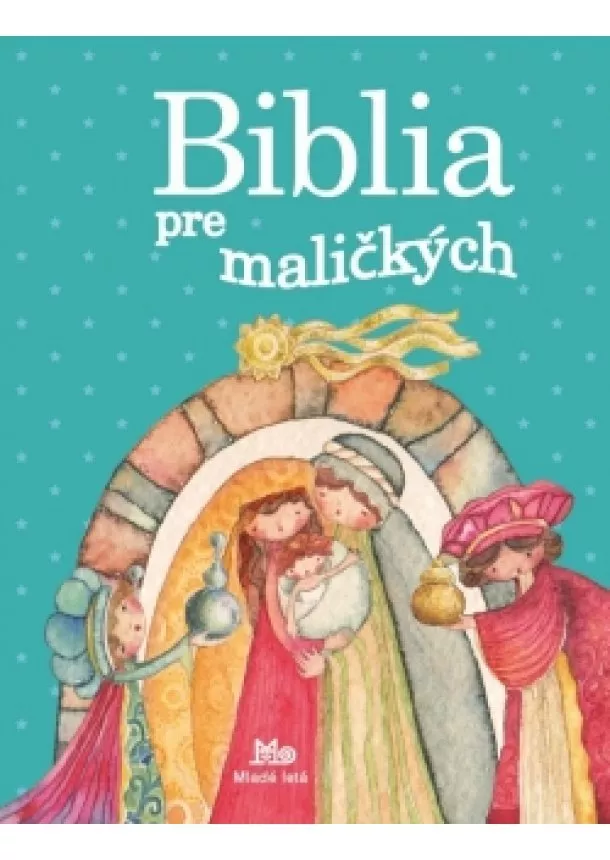 Gálová Mária - Biblia pre maličkých, 6.doplnené vydanie