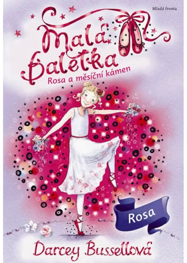 Darcey Bussellová - Malá baletka Rosa a měsíční kámen