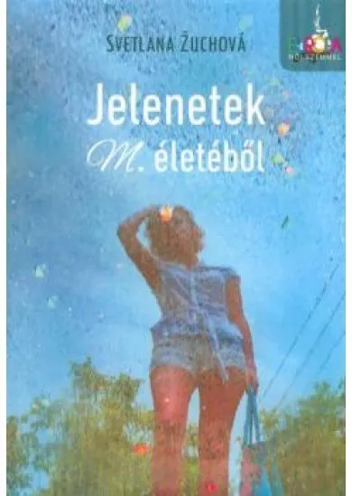 JELENETEK M. ÉLETÉBŐL /EURÓPA NŐI SZEMMEL