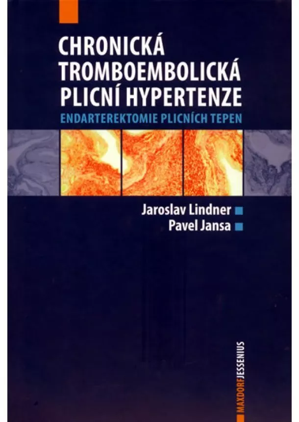 Jaroslav Lindner, Pavel Jansa - Chronická tromboembolická plicní hypertenze - Endarterektomie plicních tepen