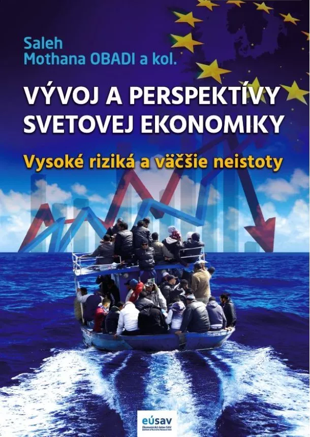 Saleh Mothana OBADI - Vývoj a perspektívy svetovej ekonomiky - Vysoké riziká a väčšie neistoty