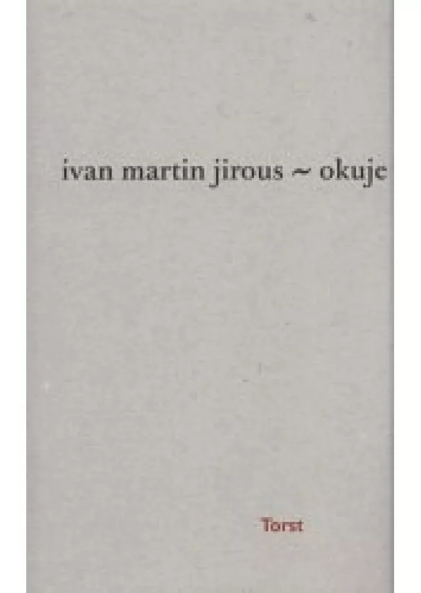 Ivan Martin Jirous - Okuje