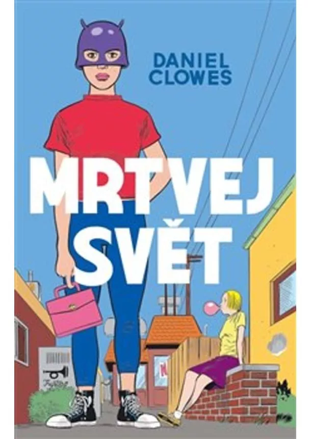 Daniel Clowes - Mrtvej svět