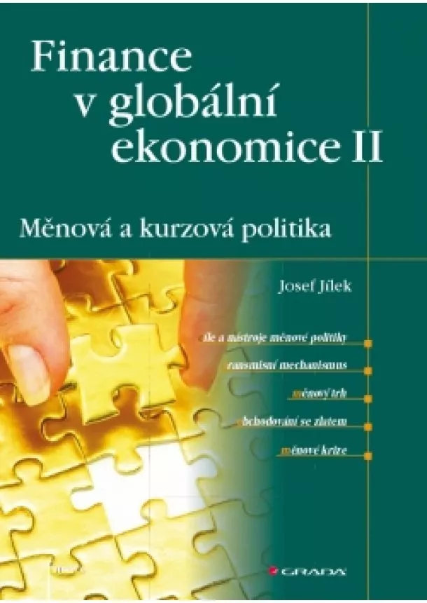 Jílek Jozef - Finance v globální ekonomice II - Měnová a kurzová politika