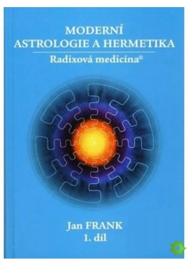 Jan Frank - Moderní astrologie a hermetika 1. díl - 2. vydání