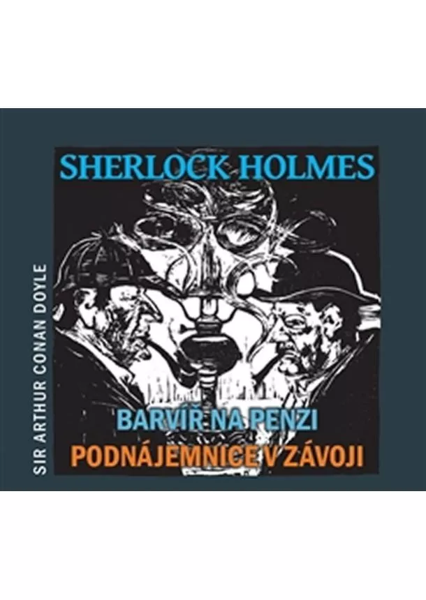 Sir Arthur Conan Doyle - Barvíř na penzi / Podnájemnice v závoji - CD