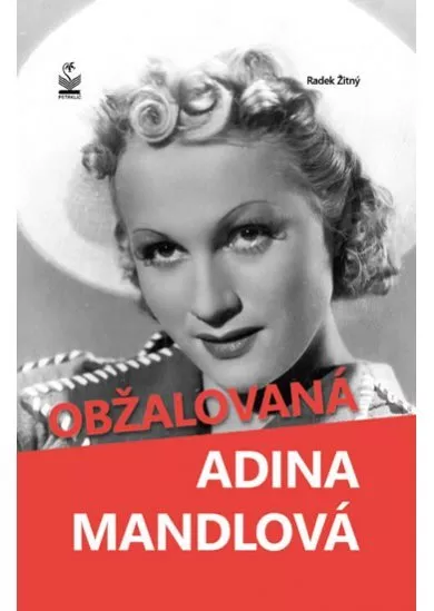 Obžalovaná Adina Mandlová