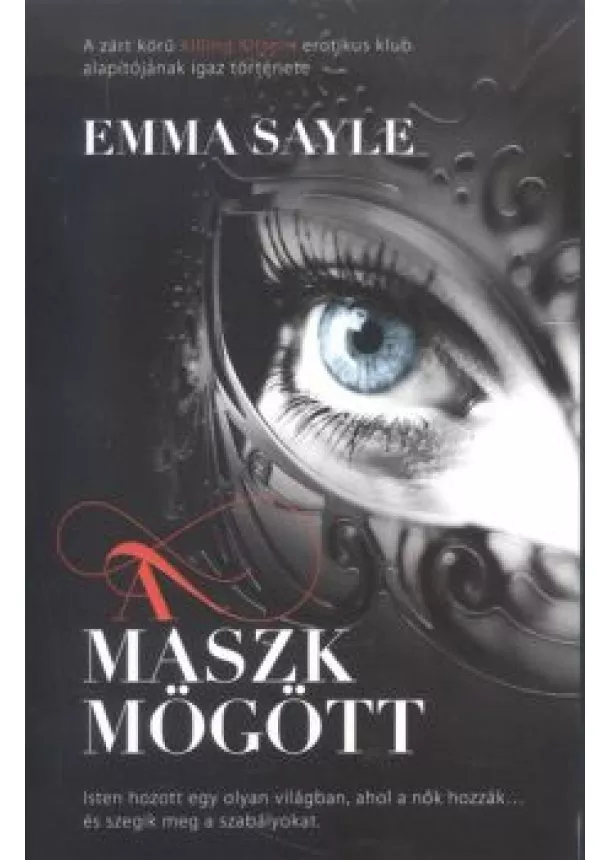 Emma Sayle - A maszk mögött