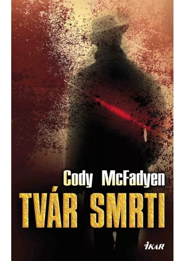 Cody McFadyen - Tvár smrti