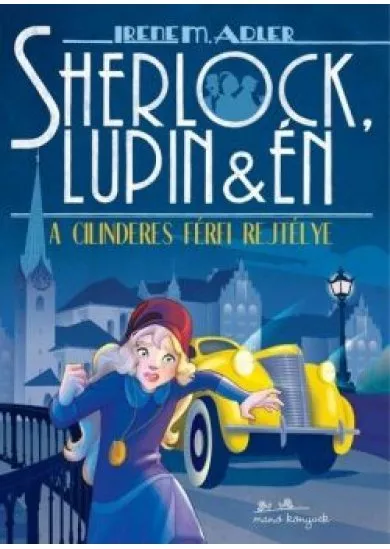 Sherlock, Lupin és én 15. - A cilinderes férfi rejtélye