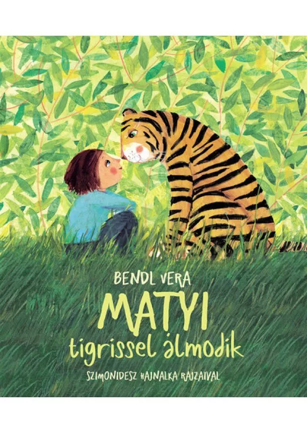 Bendl Vera - Matyi tigrissel álmodik