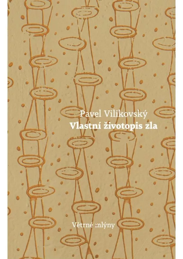 Pavel Vilikovský - Vlastní životopis zla