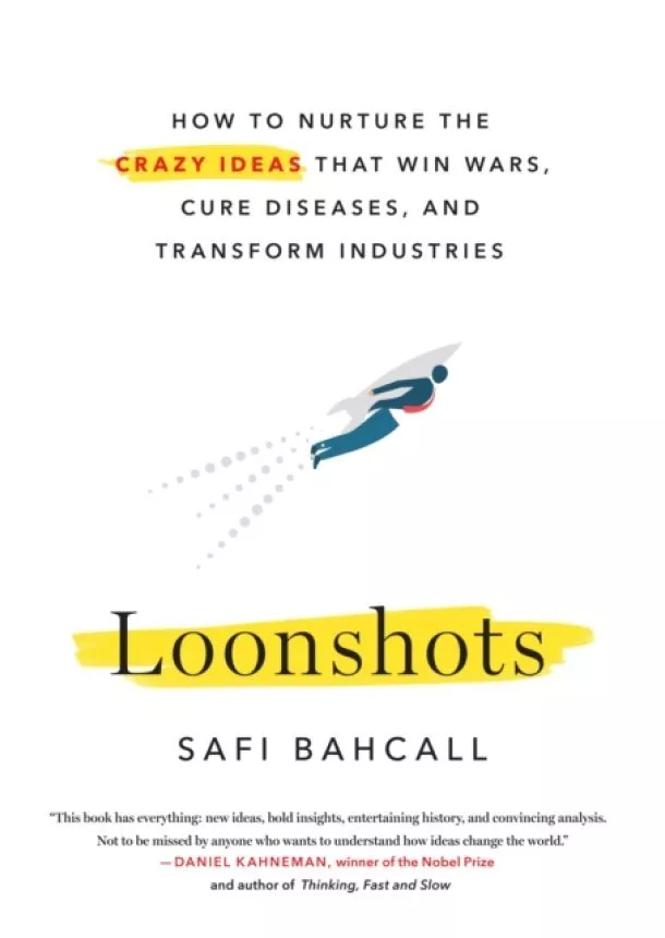 Safi Bahcall - Loonshots