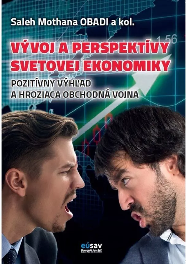 Saleh Mothana OBADI - Vývoj a perspektívy svetovej ekonomiky - Pozitívny výhľad a hroziaca obchodná vojna