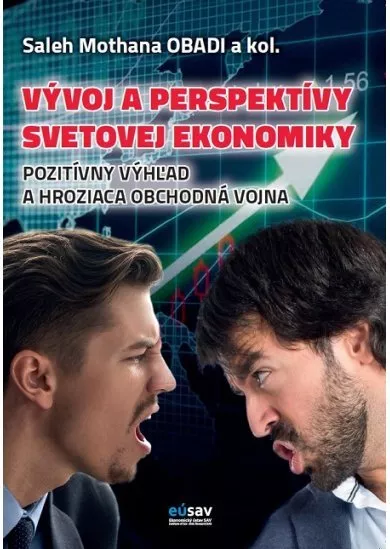 Vývoj a perspektívy svetovej ekonomiky - Pozitívny výhľad a hroziaca obchodná vojna