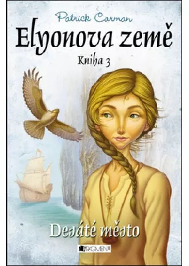 Elyonova země: Desáté město - Kniha 3