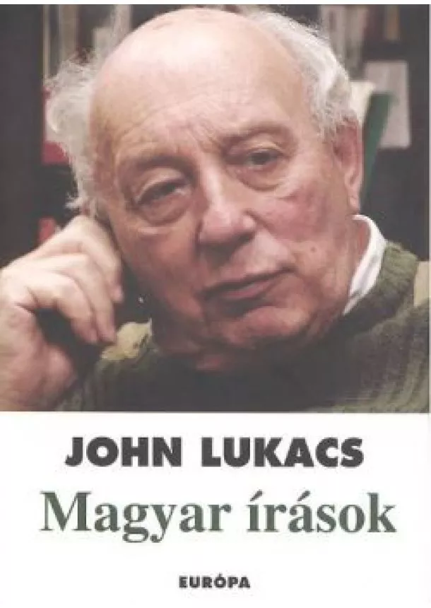 John Lukács - MAGYAR ÍRÁSOK /ÜKH