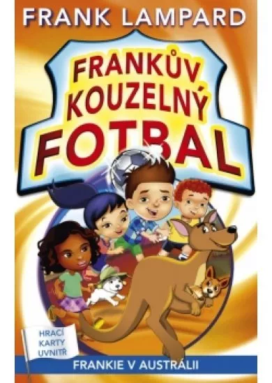 Frankův kouzelný fotbal 10 - Frankie v Austrálii