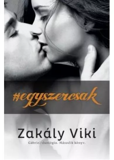 #egyszercsak /Gábriel-duológia 2.