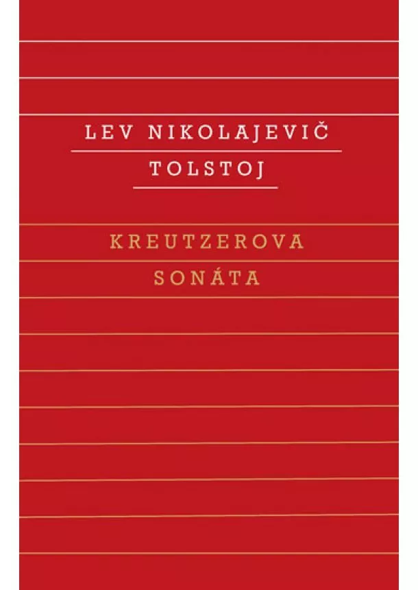 Lev Nikolajevič Tolstoj - Kreutzerova sonáta