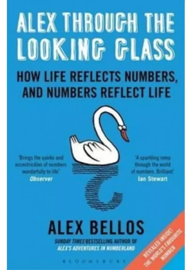 Bellos Alex - Alex Through the Looking Glass : How Life Reflects Numbers, and Numbers Reflect Life