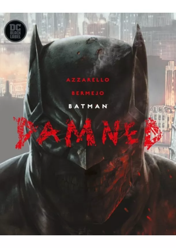 Brian Azzarello, Lee Bermejo - Batman Damned